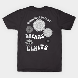 UNBOUNDED DREAMS T-Shirt